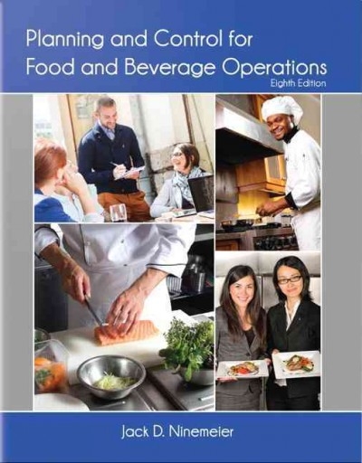 Planning and Control for Food and Beverage Operations with Answer Sheet (AHLEI) 8th edition 9780133418972 by Ninemeier, Jack D.