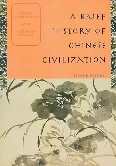 A Brief History of Chinese Civilization 4th edition 9780495913238 by Schirokauer, Conrad