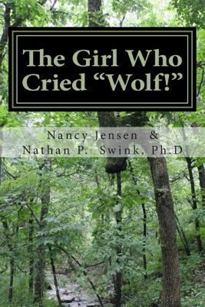The Girl Who Cried Wolf! 1st edition 9781484994412 by Jensen, Nancy