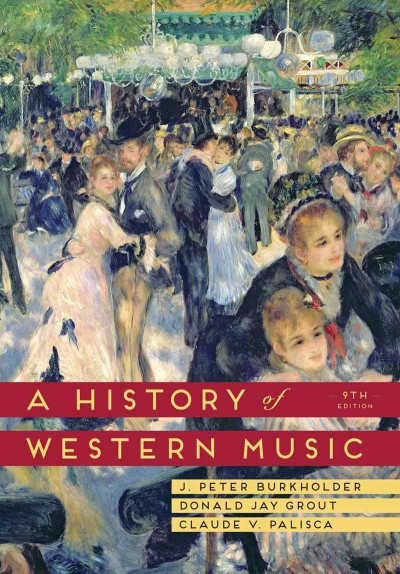 A History of Western Music 9th edition 9780393918298 by Burkholder, J. Peter