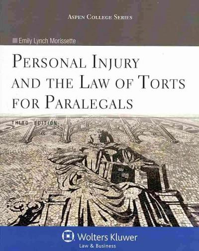 Personal Injury and the Law of Torts for Paralegals 3rd edition 9781454838784 by Morissette, Emily Lynch