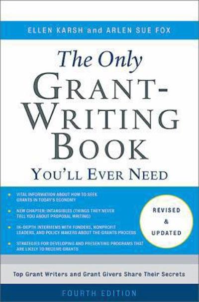 The Only Grant-Writing Book You'll Ever Need 4th edition 9780465058938 by Karsh, Ellen