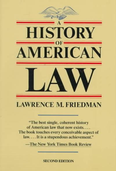 A History of American Law 2nd edition 9780671528072 by Friedman, Lawrence M.