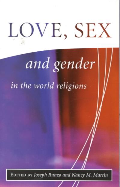 Love, Sex and Gender in the World Religions 9781851682232 by Martin, Nancy M.