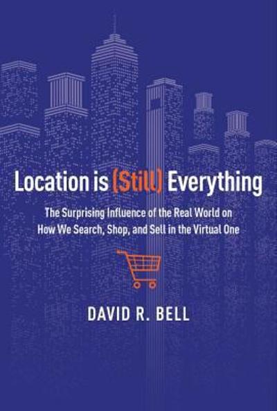 Location Is (Still) Everything 9780544262270 by Bell, David R.