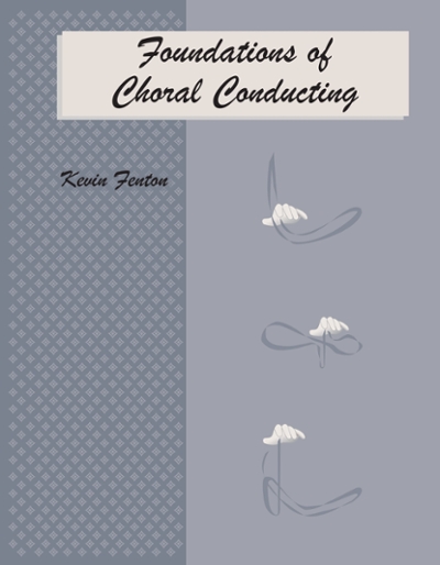 Foundations of Choral Conducting
