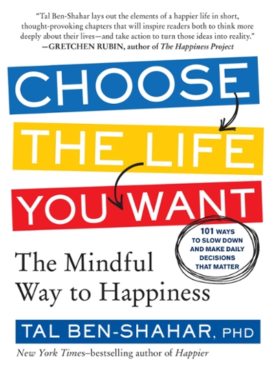 Choose the Life You Want 9781615191956 by Ben-Shahar, Tal