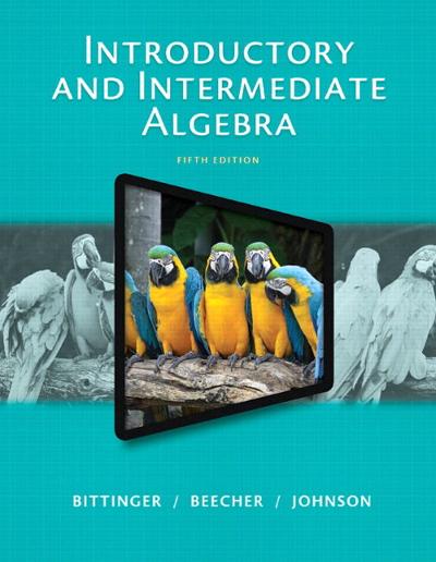Introductory and Intermediate Algebra 5th edition 9780321917898 by Bittinger, Marvin L.