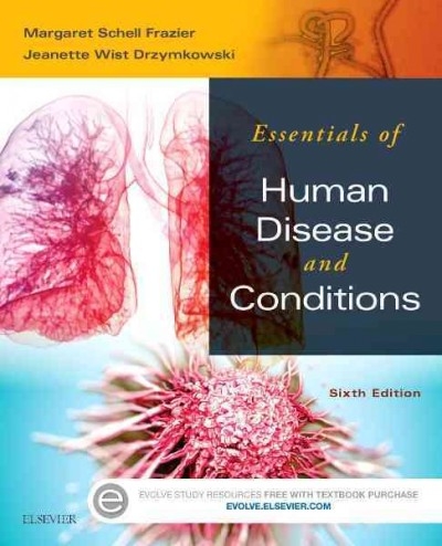 Essentials of Human Diseases and Conditions 6th edition 9780323228367 by Frazier, Margaret Schell