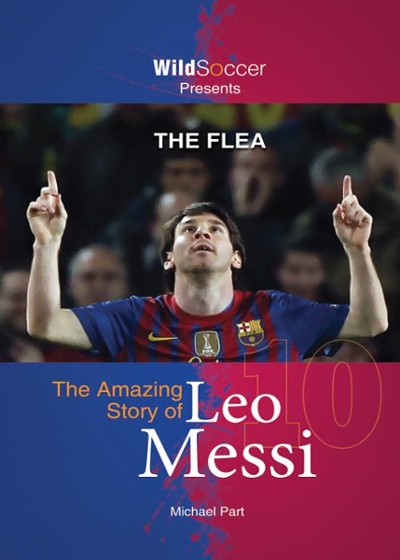 The Flea - the Amazing Story of Leo Messi