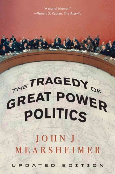 The Tragedy of Great Power Politics 9780393349276 by Mearsheimer, John J.