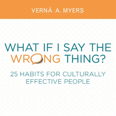 What If I Say the Wrong Thing? 9781614389712 by Myers, Verna A.