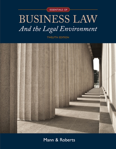 Essentials of Business Law and the Legal Environment 12th edition 9781305075436 by Mann, Richard A.