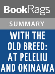 With The Old Breed At Peleliu And Okinawa By E B Sledge