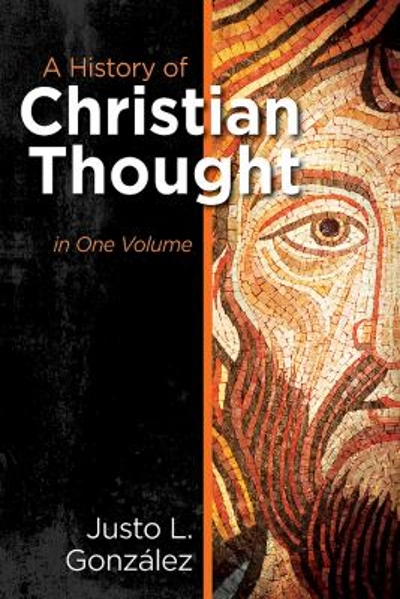 A History of Christian Thought 9781426757778 by Gonzlez, Justo L.