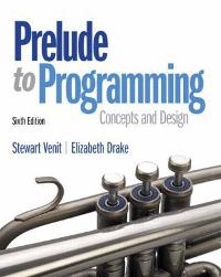 Prelude To Programming 6th Edition Textbook Solutions Chegg 