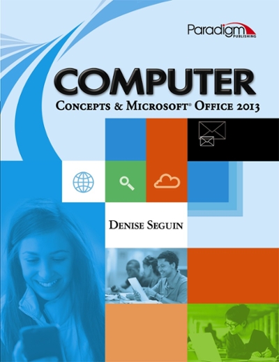 Computer Concepts & Microsoft Office 2013 with Student Resources CD