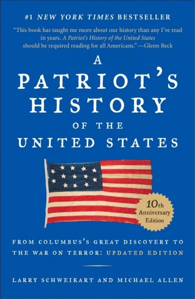 A Patriot's History of the United States 10th edition 9781595231154 by Schweikart, Larry