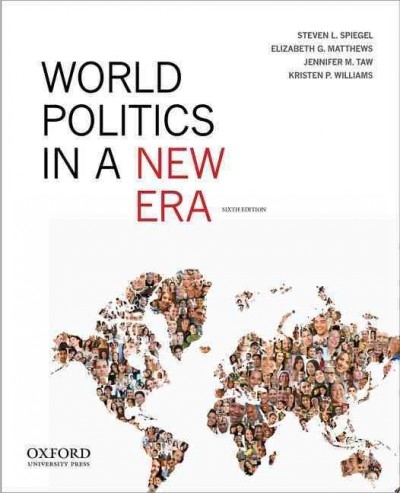 World Politics in a New Era 6th edition 9780199965625 by Spiegel, Steven L.