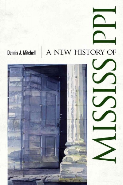 A New History of Mississippi 9781617039768 by Mitchell, Dennis J.