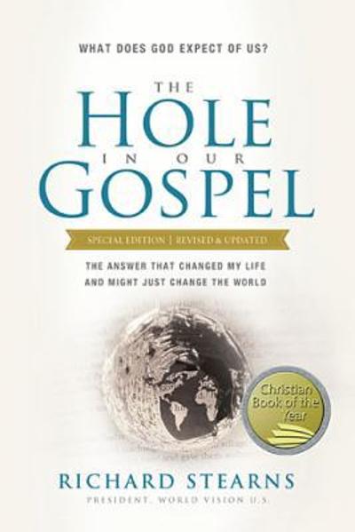 The Hole in Our Gospel 9780849922091 by Stearns, Richard