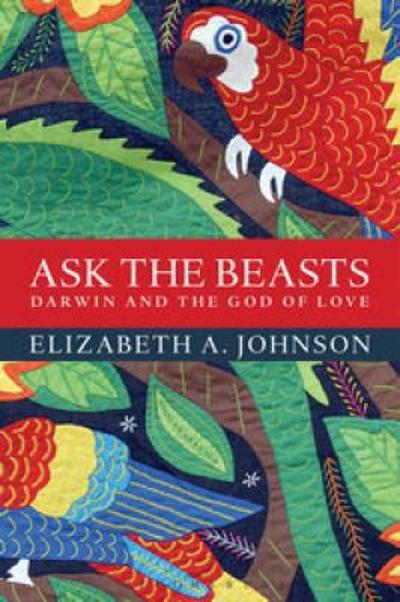 Ask the Beasts: Darwin and the God of Love