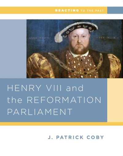 Henry VIII and the Reformation of Parliament 9780393937299 by Coby, John Patrick
