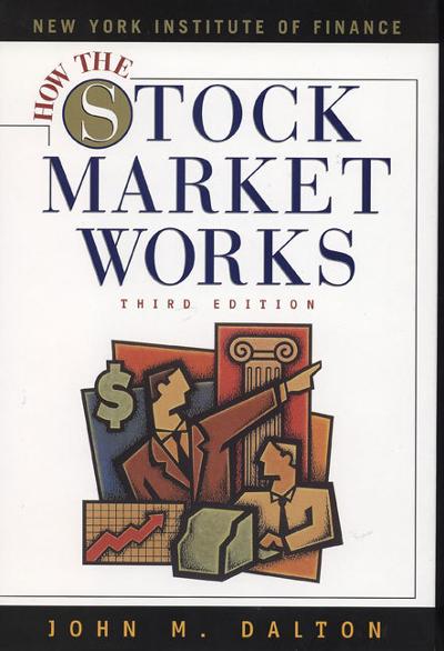 How the Stock Market Works 2nd edition 9780735201835 by Dalton, John M.