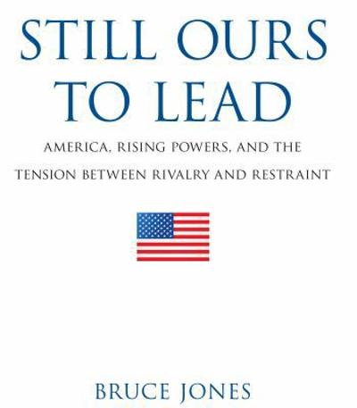 Still Ours to Lead 9780815725978 by Jones, Bruce
