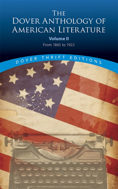 The Dover Anthology of American Literature, Volume II