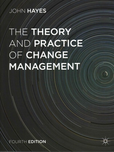 The Theory and Practice of Change Management