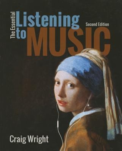 The Essential Listening to Music 2nd edition 9781305113879 by Wright, Craig