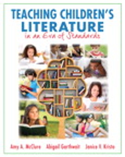 Teaching Children's Literature in an Era of Standards 1st edition 9780133571240 by McClure, Amy A.