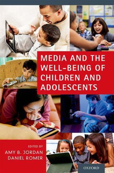 Media and the Well-Being of Children and Adolescents 1st edition 9780199987467 by Jordan, Amy B.