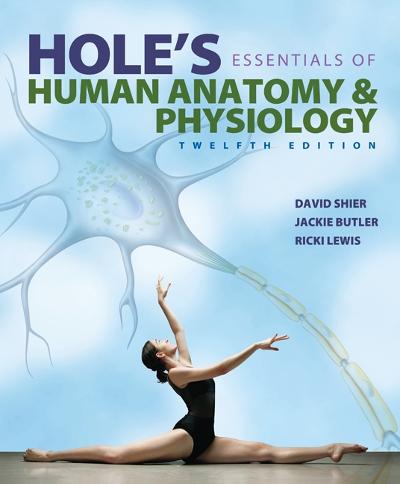 Hole's Essentials of Human Anatomy & Physiology with Connect Access Card 12th edition 9781259162862 by Shier, David