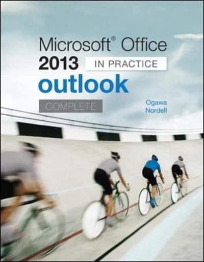 Microsoft Office Outlook 2013 Complete: In Practice 1st edition 9780077823931 by Nordell, Randy