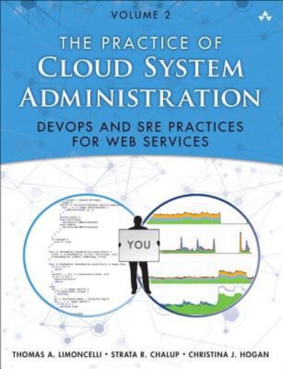 The Practice of Cloud System Administration 1st edition 9780321943187 by Limoncelli, Thomas A.