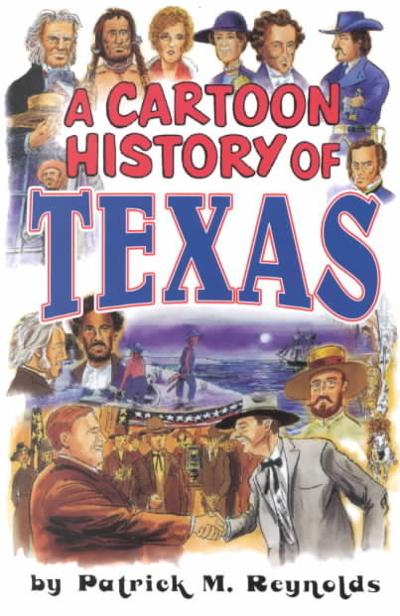 A Cartoon History of Texas 9781556227806 by Reynolds, Patrick M.