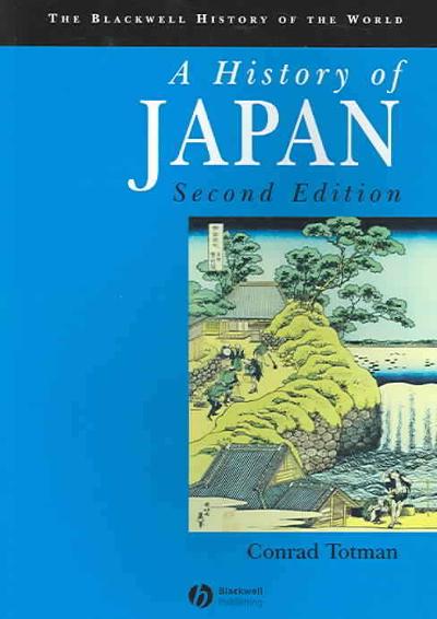 A History of Japan 2nd edition 9781405123594 by Totman, Conrad