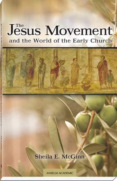 The Jesus Movement and the World of the Early Church 9781599821566 by McGinn, Sheila E.