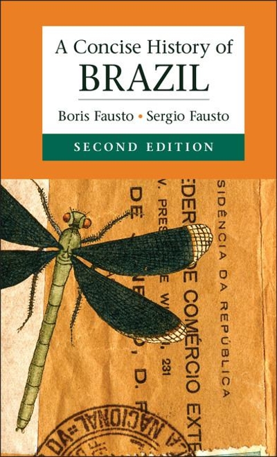 A Concise History of Brazil 2nd edition 9781107635241 by Fausto, Boris