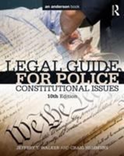 Legal Guide for Police 10th edition 9780323322973 by Walker, Jeffery T.