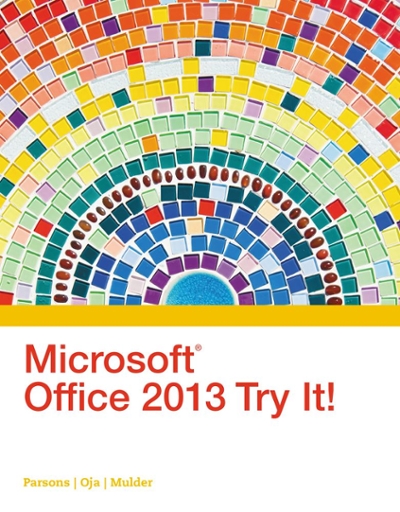 Microsoft Office 2013 Try It! 17th edition 9781305261600 by Parsons, June Jamrich