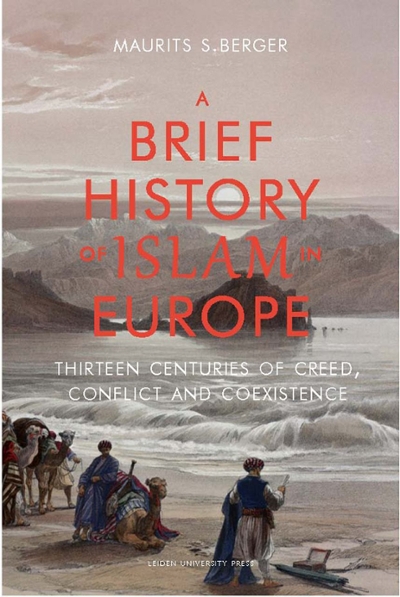 A Brief History of Islam in Europe 9789087281953 by Berger, Maurits S.
