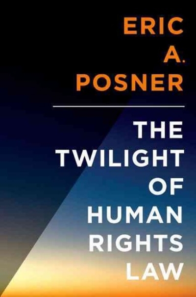 The Twilight of Human Rights Law 9780199313440 by Posner, Eric