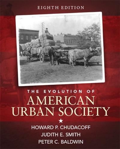 The Evolution of American Urban Society 8th edition 9780133867886 by Chudacoff, Howard P.