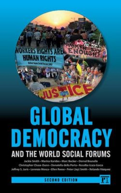 Global Democracy and the World Social Forums 2nd edition 9781612056456 by Smith, Jackie