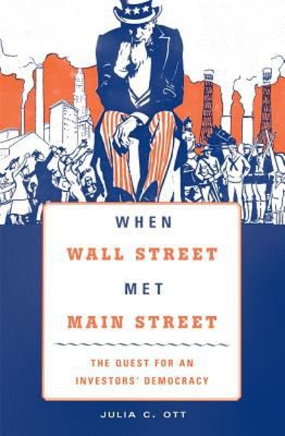 When Wall Street Met Main Street 9780674417021 by Ott, Julia C.