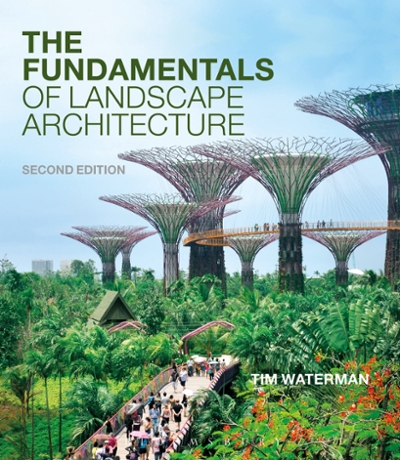 The Fundamentals of Landscape Architecture 2nd edition 9781472531445 by Waterman, Tim