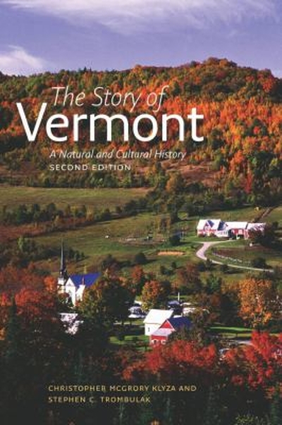 The Story of Vermont 2nd edition 9781611684025 by Klyza, Christopher McGrory